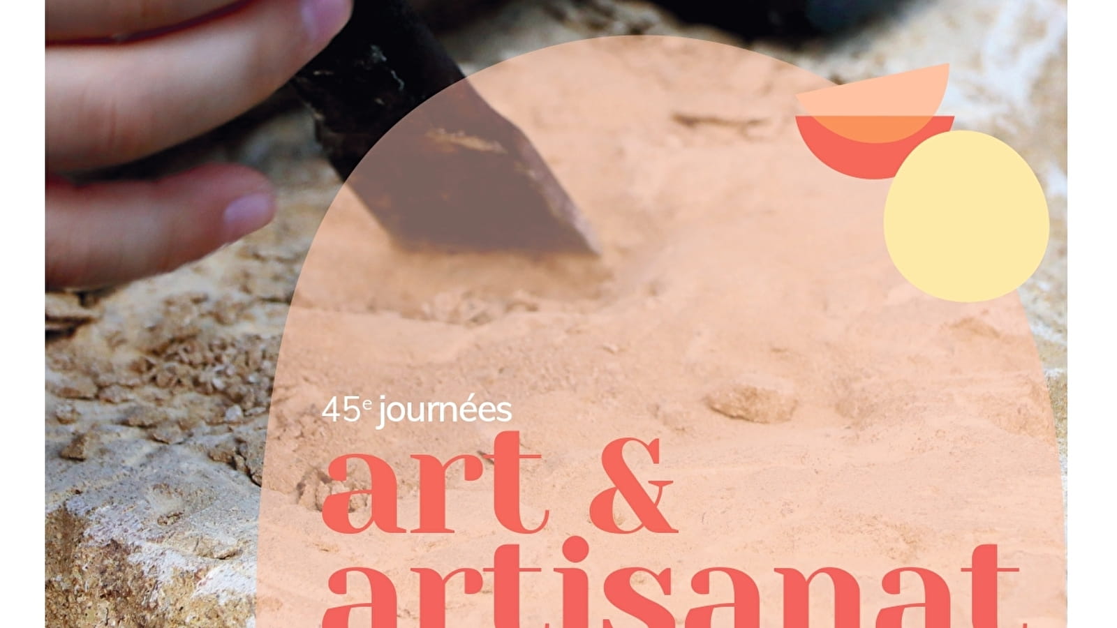 45ème Journées Art et Artisanat